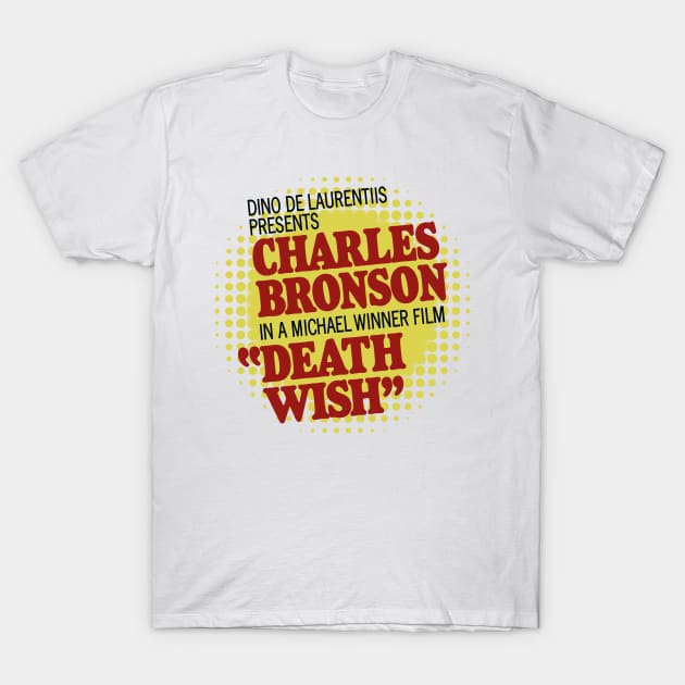 Death Wish – Poster Titles (with halftone pattern) T-Shirt by GraphicGibbon